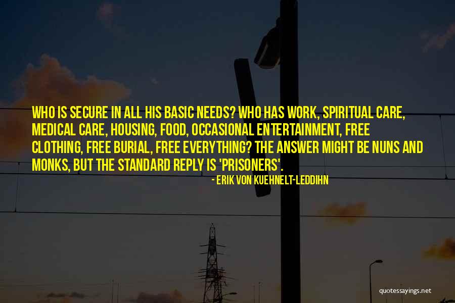 Kuehnelt-leddihn Quotes By Erik Von Kuehnelt-Leddihn Kuehnelt-leddihn Quotes By Erik Von Kuehnelt-Leddihn