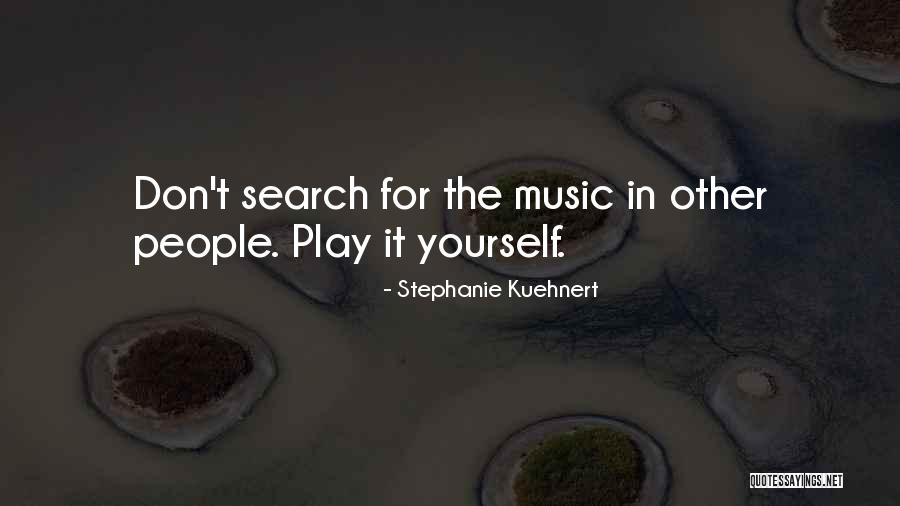 Kuehnert Quotes By Stephanie Kuehnert Kuehnert Quotes By Stephanie Kuehnert