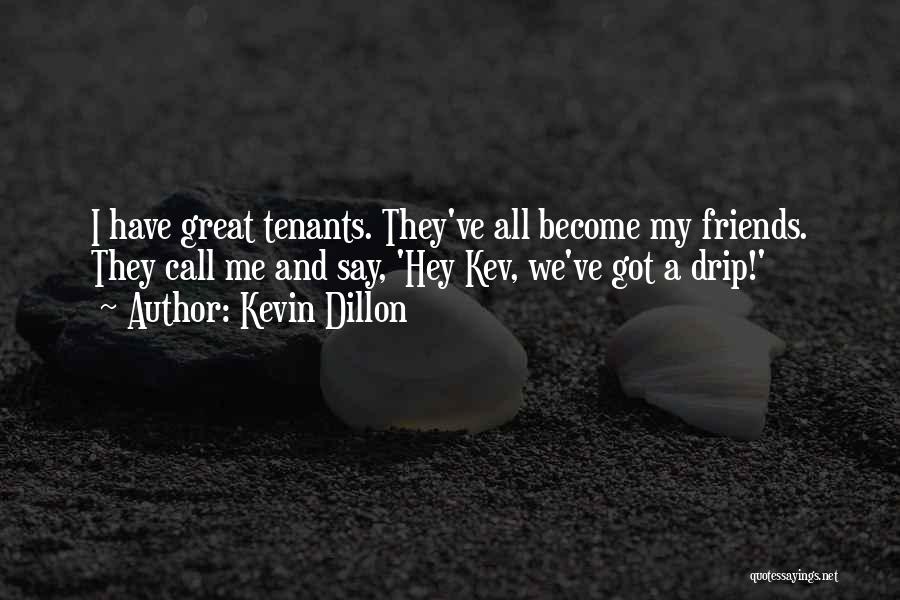 Kuei Shan Quotes By Kevin Dillon