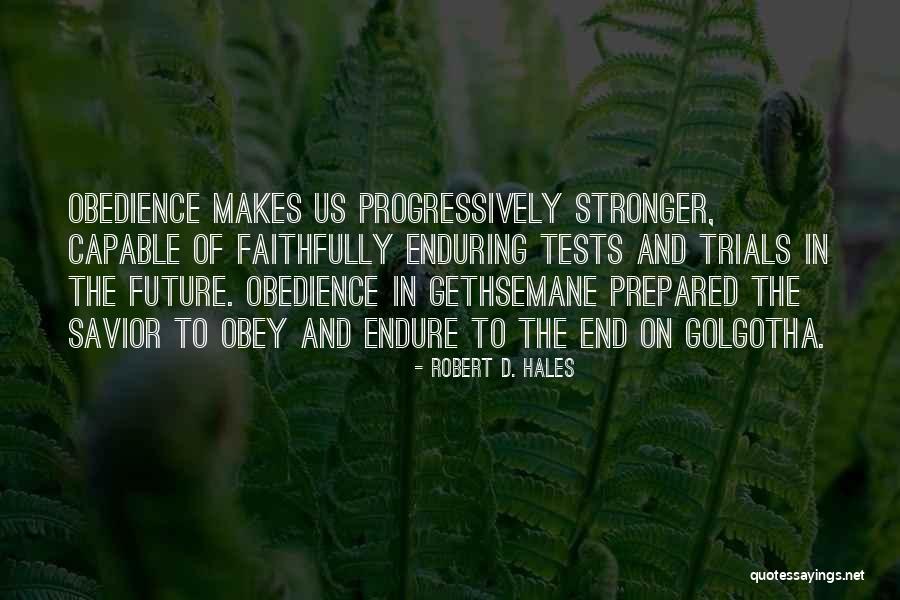 Kufoma Te Quotes By Robert D. Hales Kufoma Te Quotes By Robert D. Hales