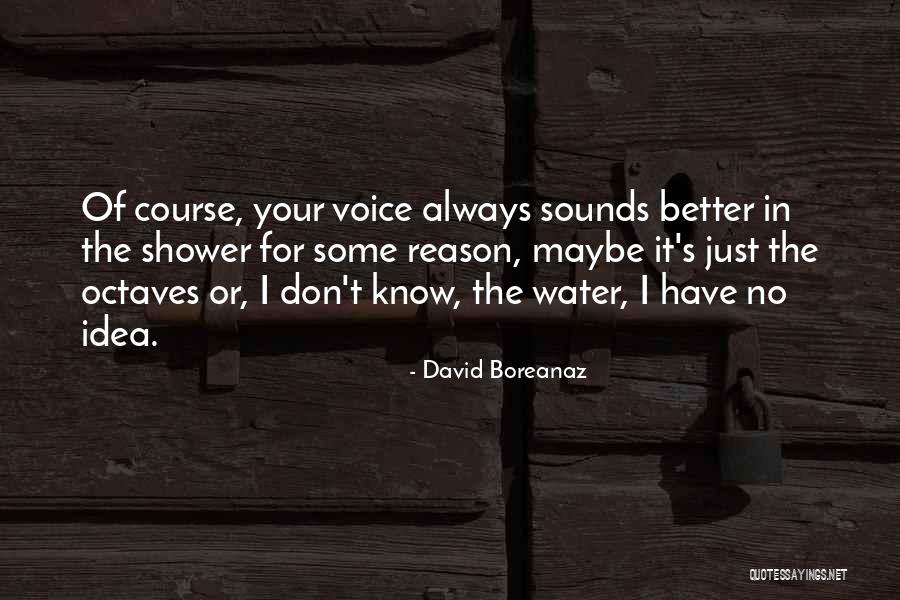 Kuhlemeier Steve Quotes By David Boreanaz Kuhlemeier Steve Quotes By David Boreanaz