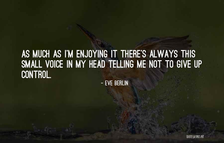 Kuhlemeier Steve Quotes By Eve Berlin Kuhlemeier Steve Quotes By Eve Berlin