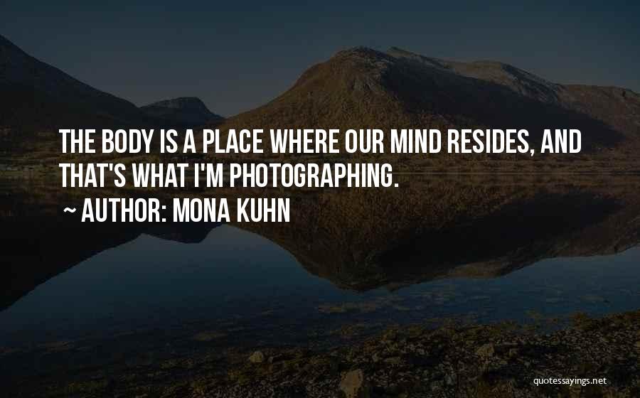 Kuhn Quotes By Mona Kuhn