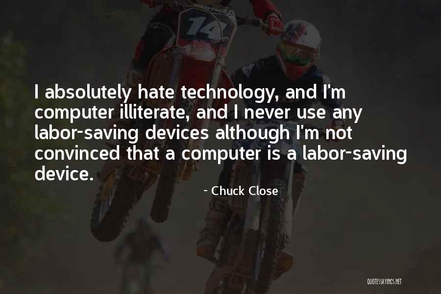 Kuigilnguq Quotes By Chuck Close Kuigilnguq Quotes By Chuck Close