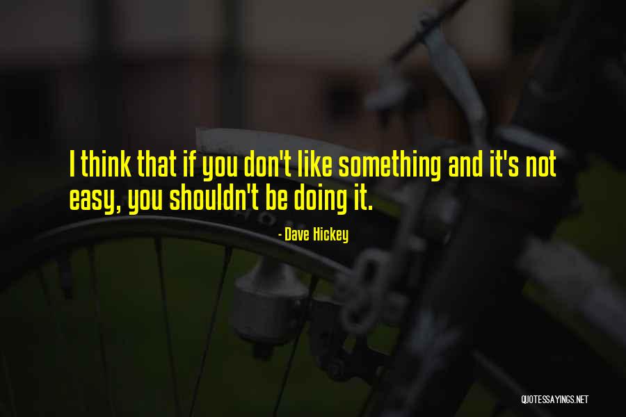 Kuilebi Quotes By Dave Hickey Kuilebi Quotes By Dave Hickey