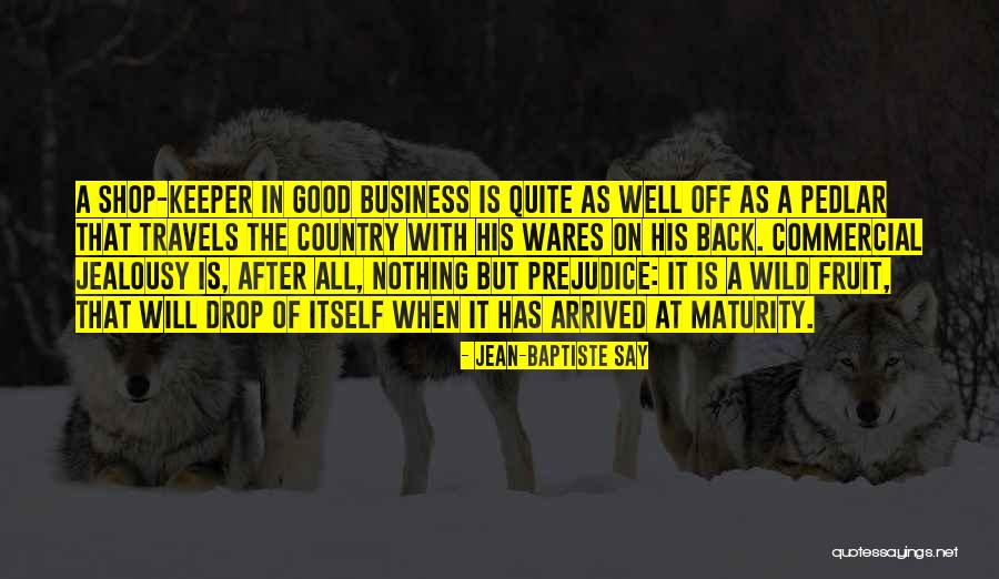 Kujalani Hidup Quotes By Jean-Baptiste Say Kujalani Hidup Quotes By Jean-Baptiste Say