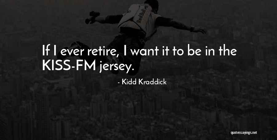 Kujalani Hidup Quotes By Kidd Kraddick Kujalani Hidup Quotes By Kidd Kraddick