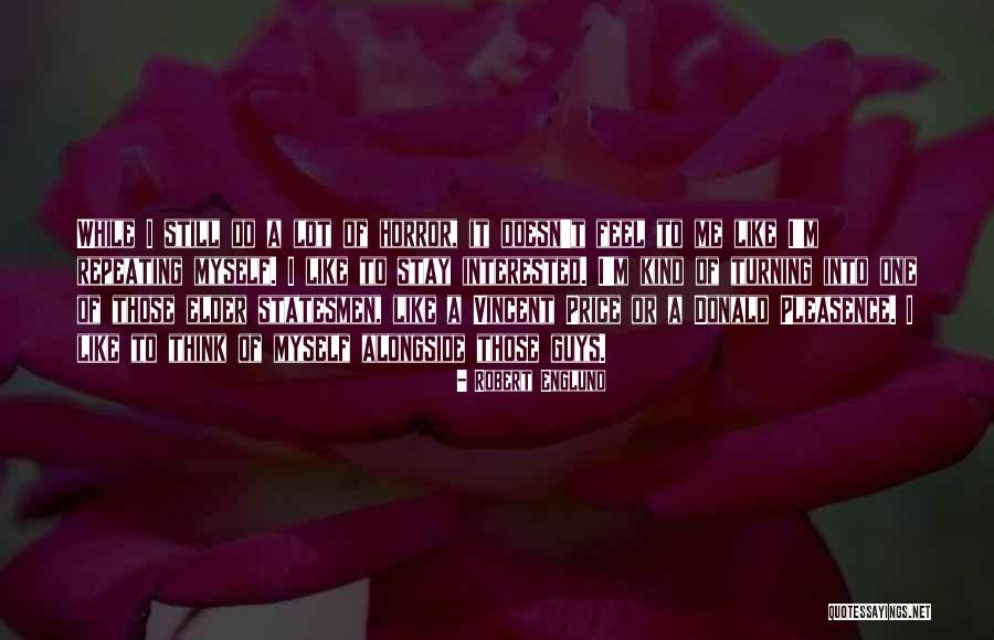 Kujawski Associates Quotes By Robert Englund Kujawski Associates Quotes By Robert Englund