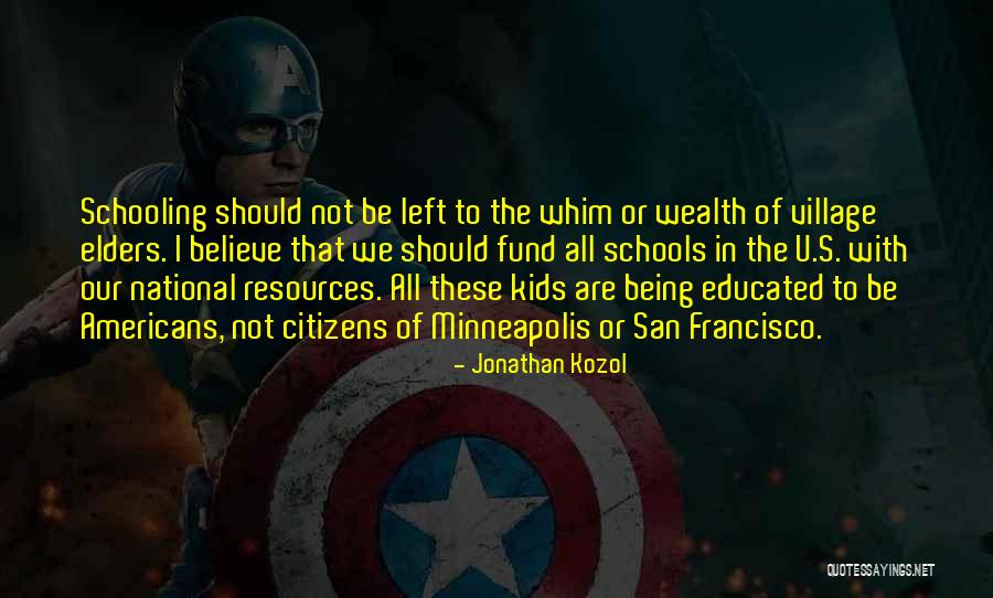 Kukavica Keba Quotes By Jonathan Kozol Kukavica Keba Quotes By Jonathan Kozol
