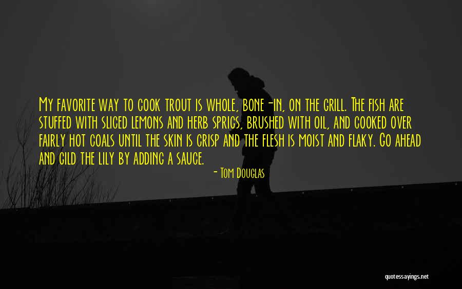 Kuken I Fittan Quotes By Tom Douglas Kuken I Fittan Quotes By Tom Douglas