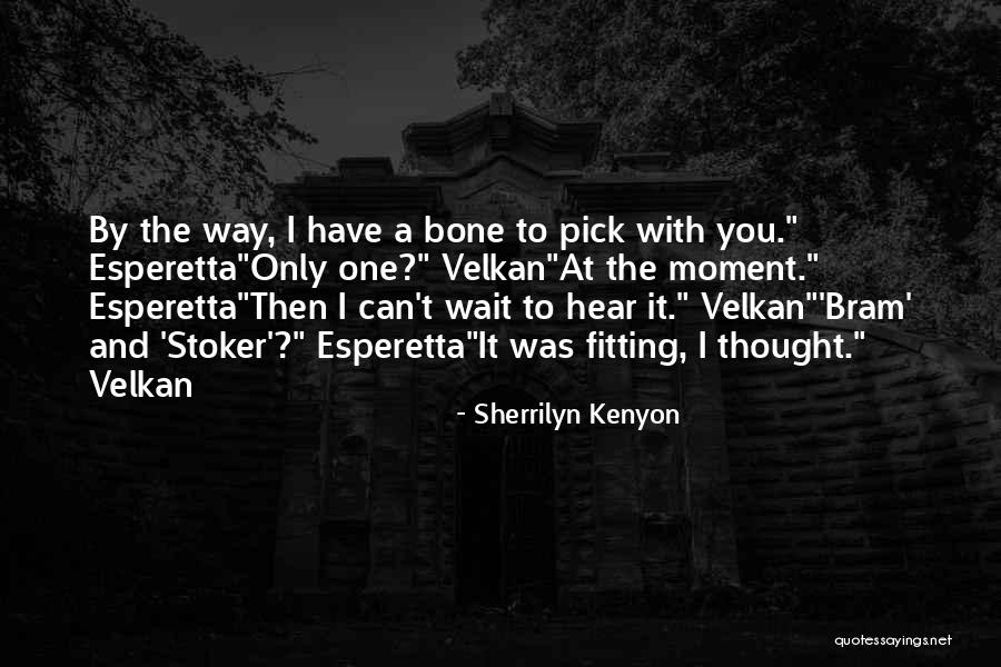 Kuklis Vermont Quotes By Sherrilyn Kenyon Kuklis Vermont Quotes By Sherrilyn Kenyon