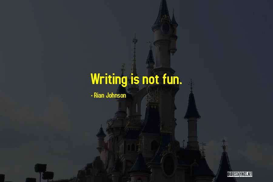 Kukuh Riyadi Quotes By Rian Johnson Kukuh Riyadi Quotes By Rian Johnson