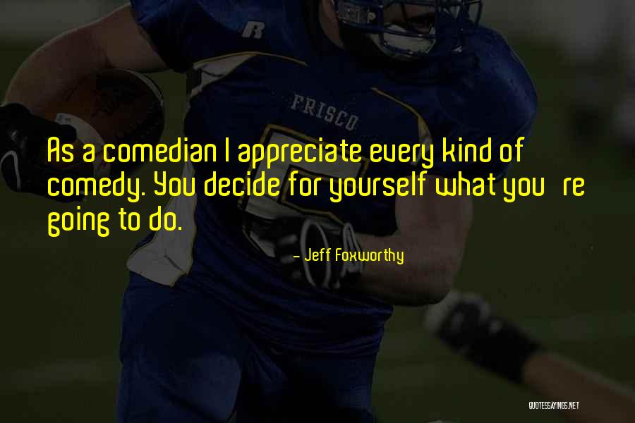 Kukulu Palanaya Quotes By Jeff Foxworthy Kukulu Palanaya Quotes By Jeff Foxworthy