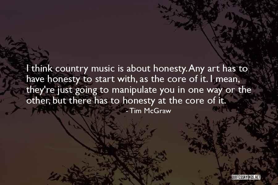 Kukunoor Mahamaya Quotes By Tim McGraw Kukunoor Mahamaya Quotes By Tim McGraw