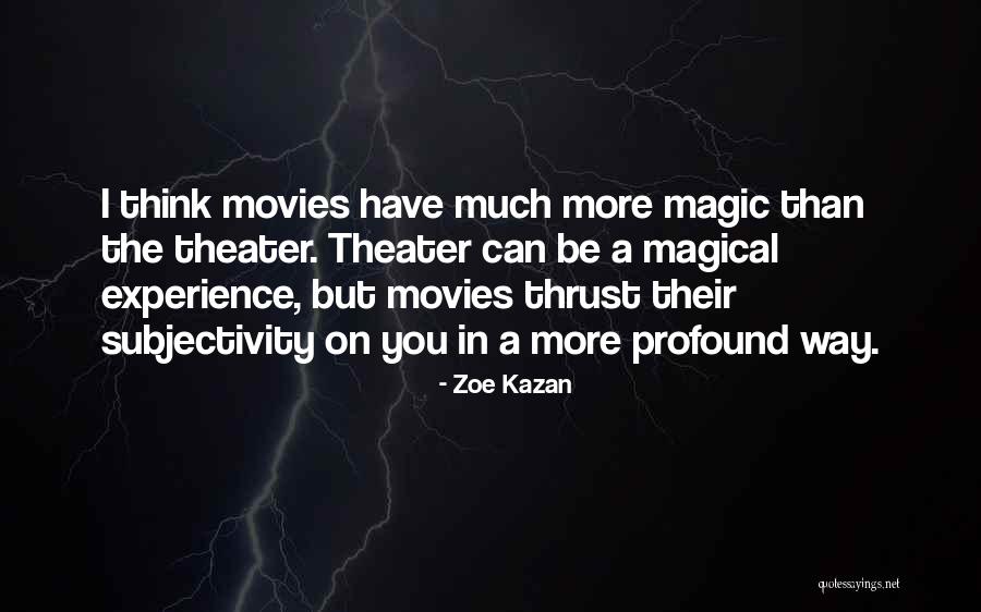 Kukura Kwedu Quotes By Zoe Kazan Kukura Kwedu Quotes By Zoe Kazan
