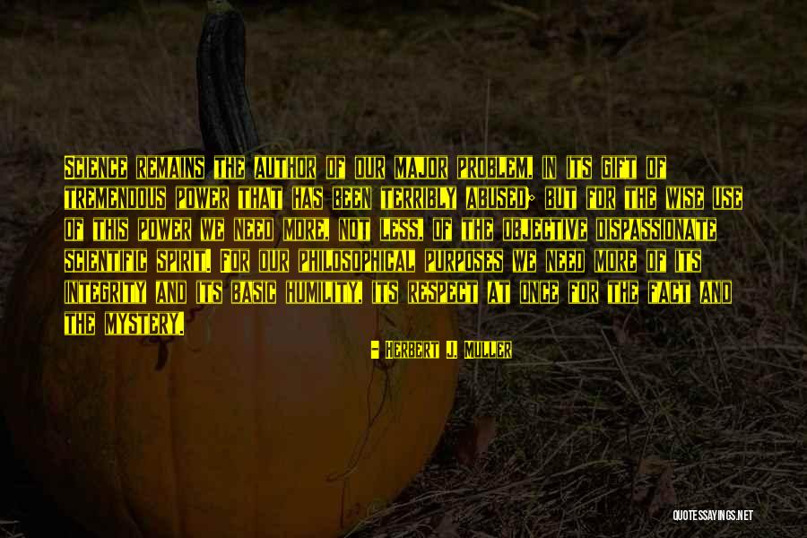Kulagin Chereshkata Quotes By Herbert J. Muller Kulagin Chereshkata Quotes By Herbert J. Muller