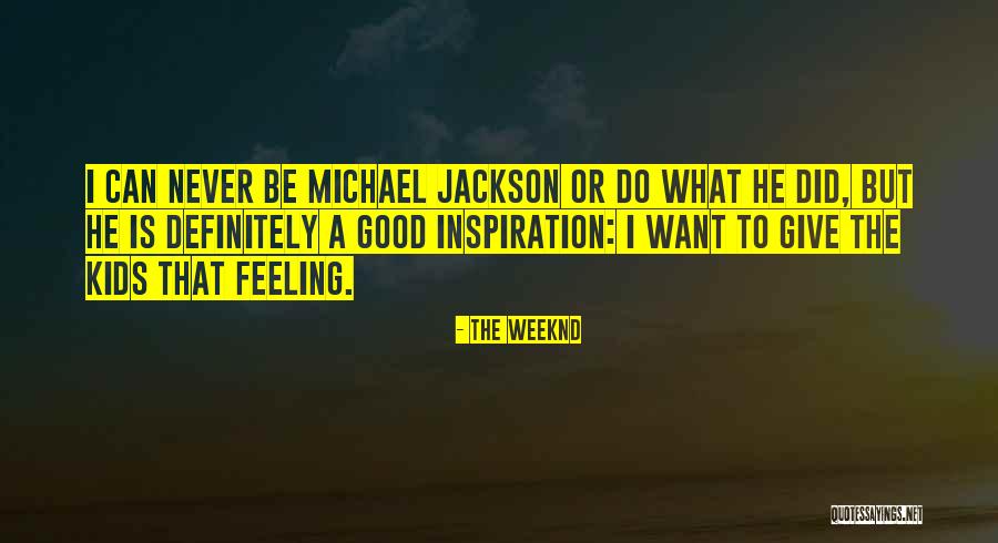 Kulakovsky Quotes By The Weeknd Kulakovsky Quotes By The Weeknd