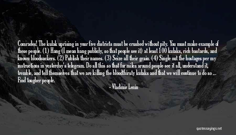 Kulaks Quotes By Vladimir Lenin Kulaks Quotes By Vladimir Lenin