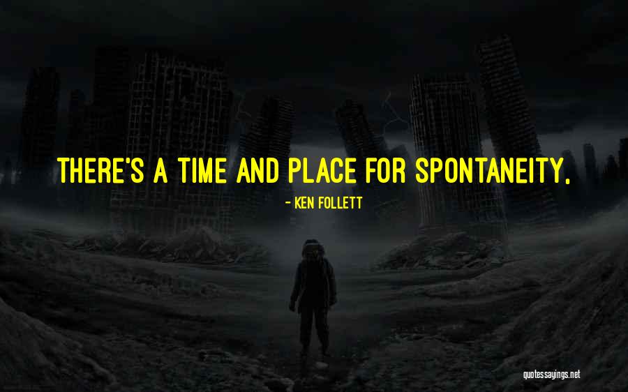 Kulakukan Semua Quotes By Ken Follett Kulakukan Semua Quotes By Ken Follett
