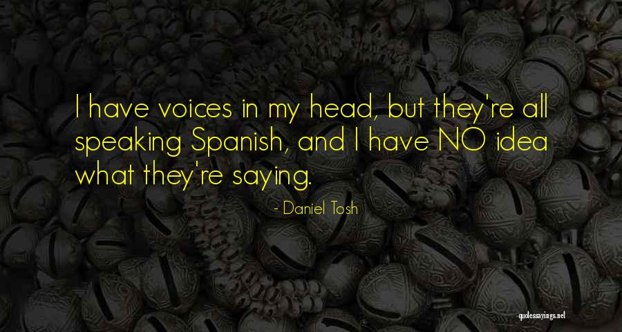 Kulamagal Radhai Quotes By Daniel Tosh Kulamagal Radhai Quotes By Daniel Tosh