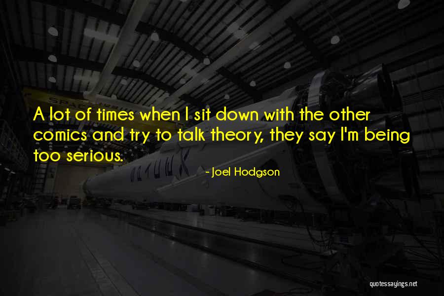 Kulayde Quotes By Joel Hodgson Kulayde Quotes By Joel Hodgson