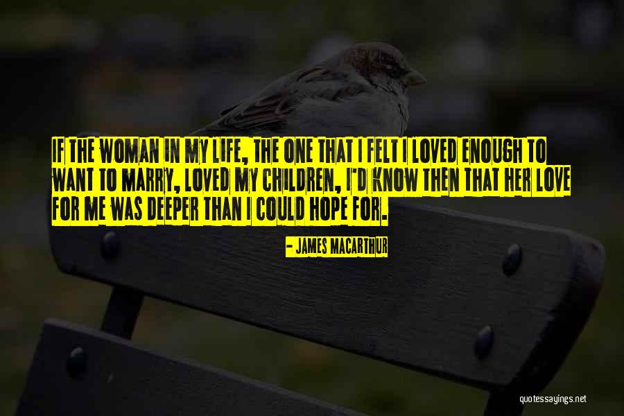Kulbir Walia Quotes By James MacArthur Kulbir Walia Quotes By James MacArthur