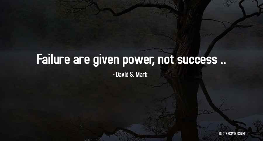 Kuldagallar Quotes By David S. Mark Kuldagallar Quotes By David S. Mark