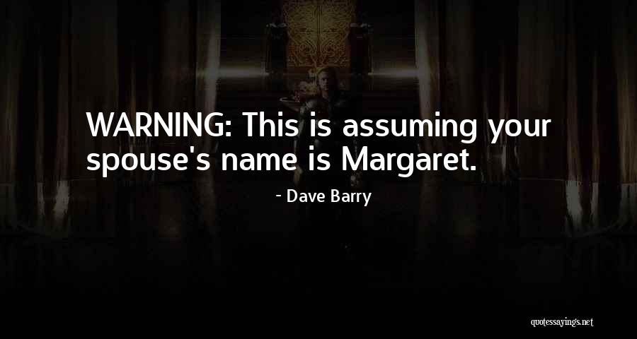 Kulenovic Collection Quotes By Dave Barry