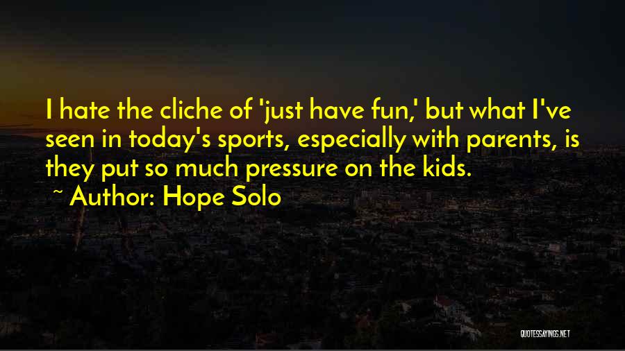 Kulet Love Quotes By Hope Solo