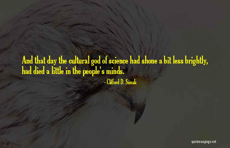 Kulhav Mudr Quotes By Clifford D. Simak Kulhav Mudr Quotes By Clifford D. Simak