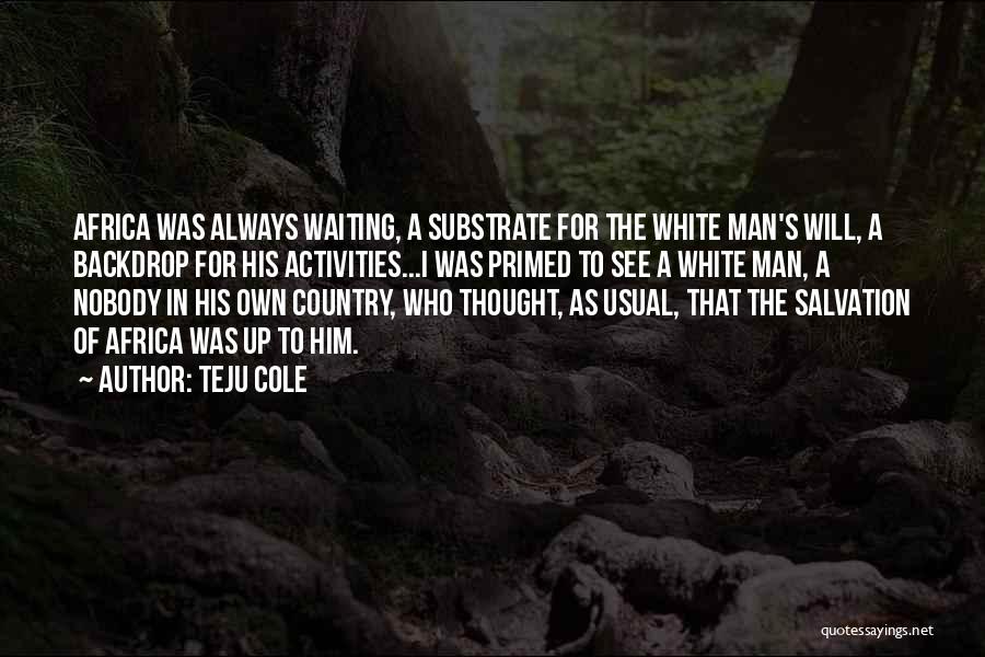 Kuliga Quotes By Teju Cole