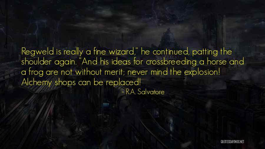 Kuliner Quotes By R.A. Salvatore Kuliner Quotes By R.A. Salvatore