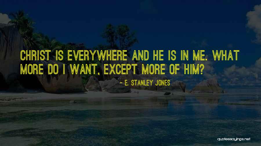 Kulinovci Quotes By E. Stanley Jones Kulinovci Quotes By E. Stanley Jones