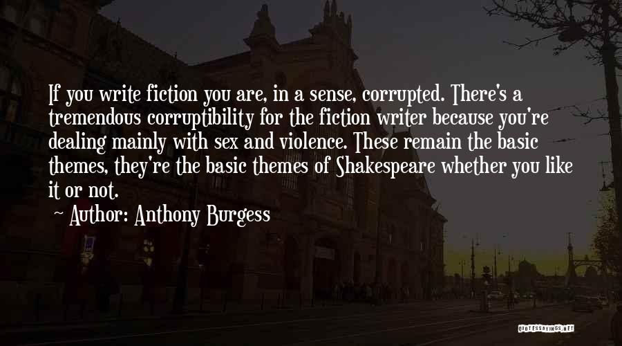 Kultarannan Quotes By Anthony Burgess