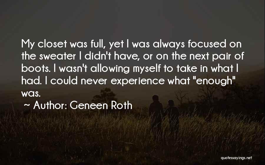 Kultarannan Quotes By Geneen Roth