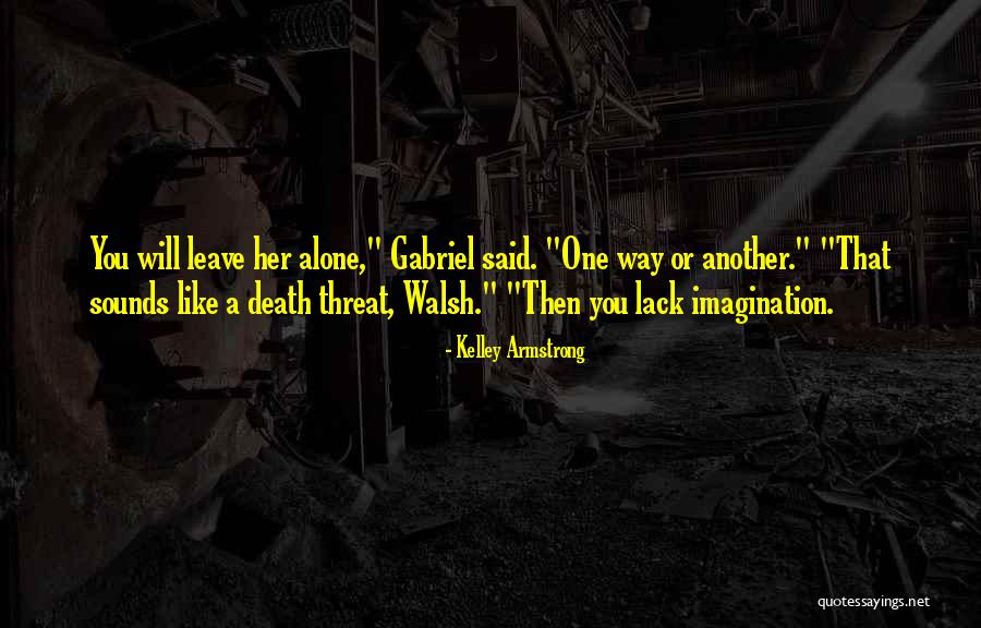 Kulturalisme Quotes By Kelley Armstrong Kulturalisme Quotes By Kelley Armstrong
