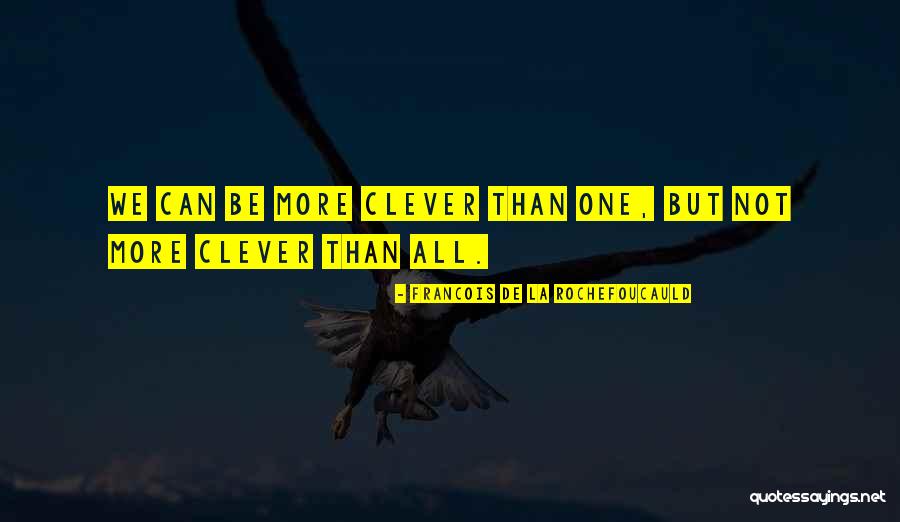 Kumain Kana Quotes By Francois De La Rochefoucauld Kumain Kana Quotes By Francois De La Rochefoucauld