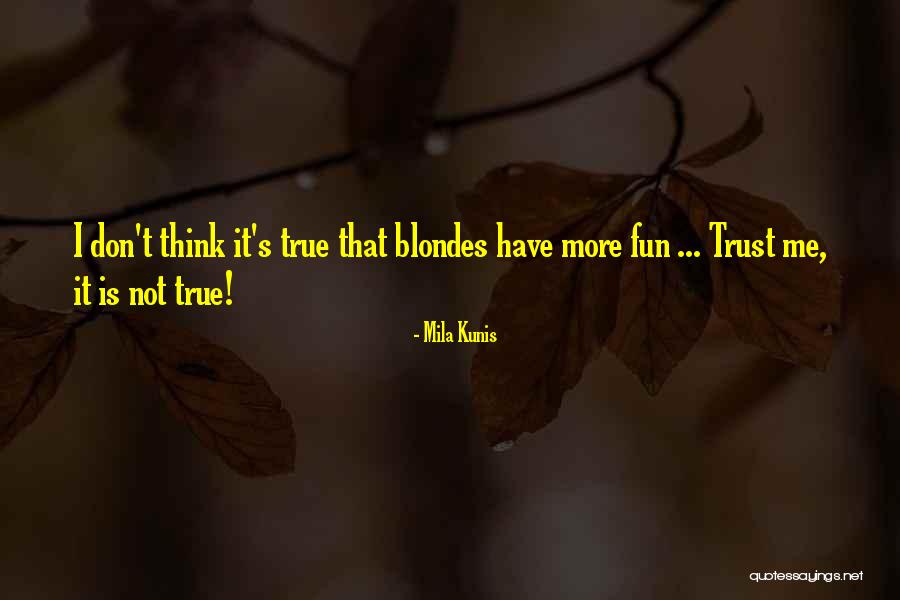 Kumakichi Harada Quotes By Mila Kunis Kumakichi Harada Quotes By Mila Kunis