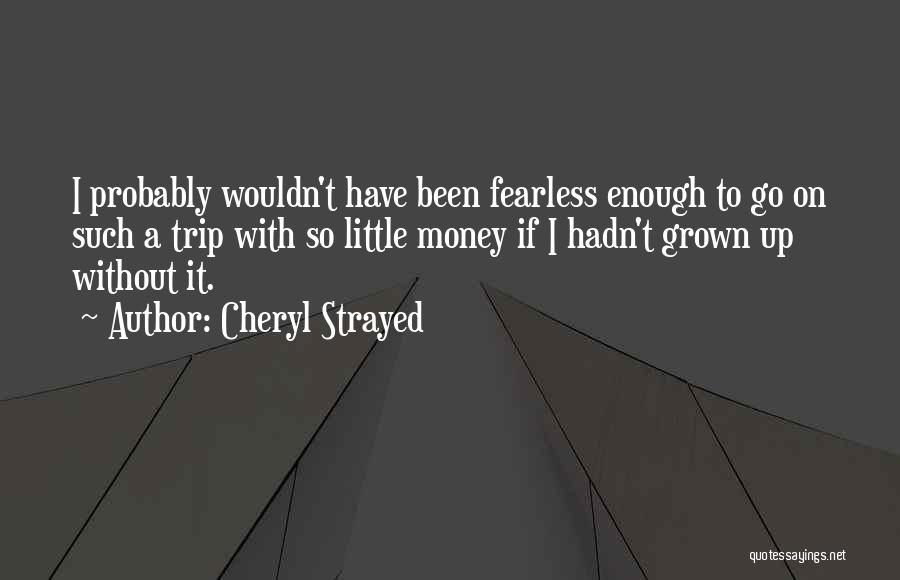 Kumanthong Quotes By Cheryl Strayed