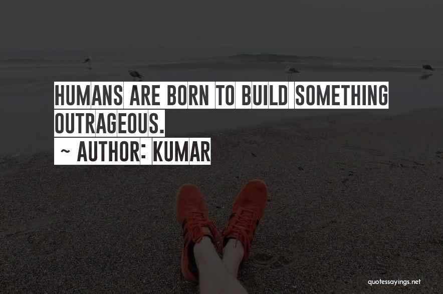 Kumar Quotes 1099069