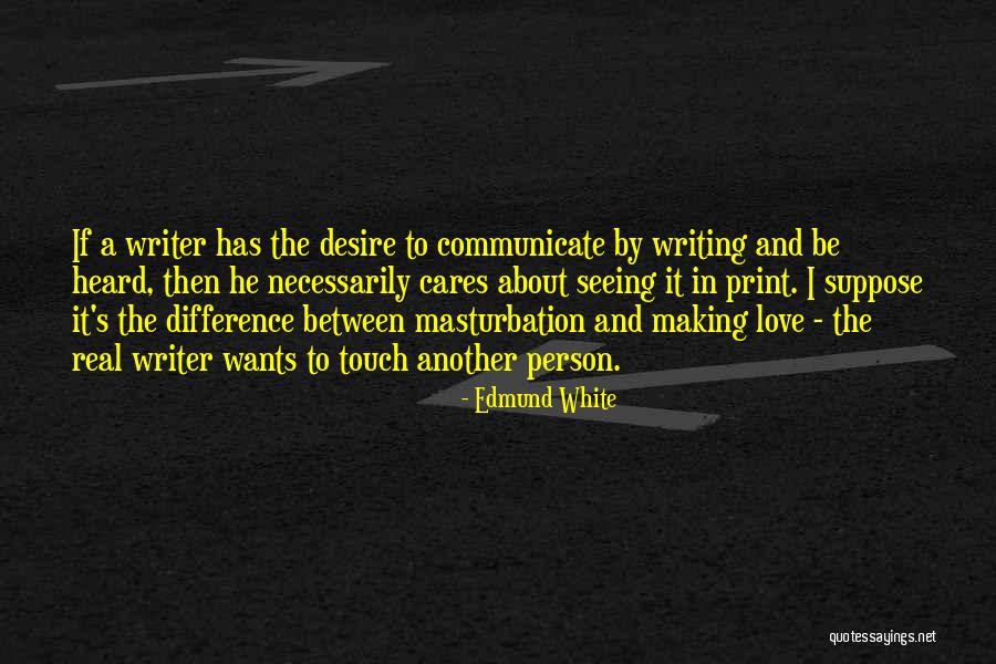 Kumaran Quotes By Edmund White Kumaran Quotes By Edmund White