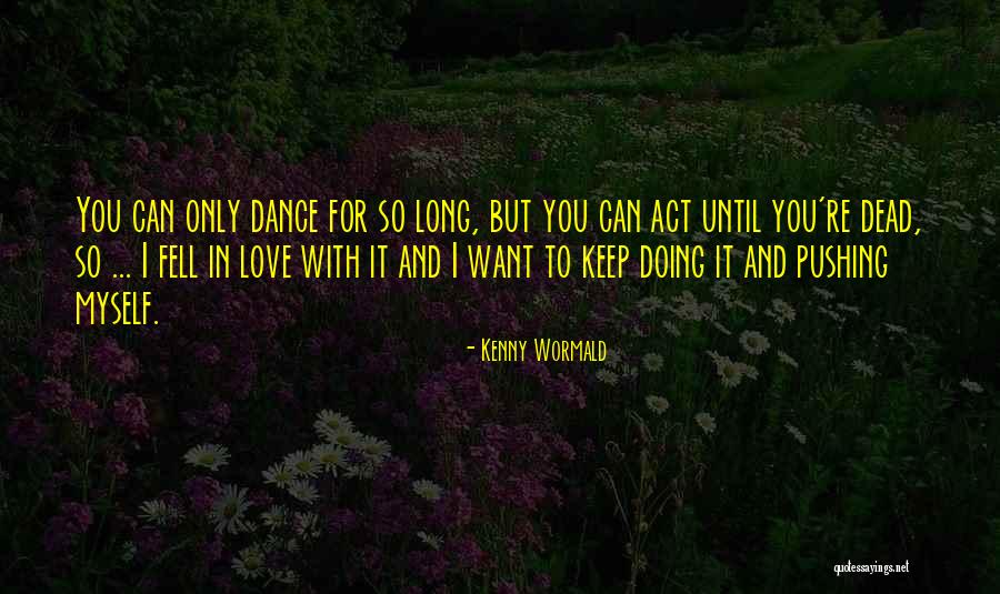 Kumaran Quotes By Kenny Wormald Kumaran Quotes By Kenny Wormald