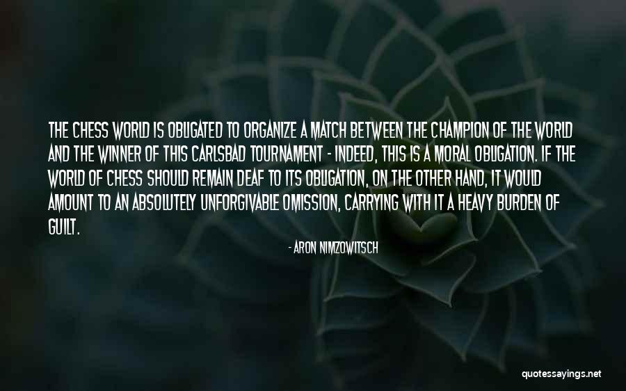 Kumare Quotes By Aron Nimzowitsch Kumare Quotes By Aron Nimzowitsch