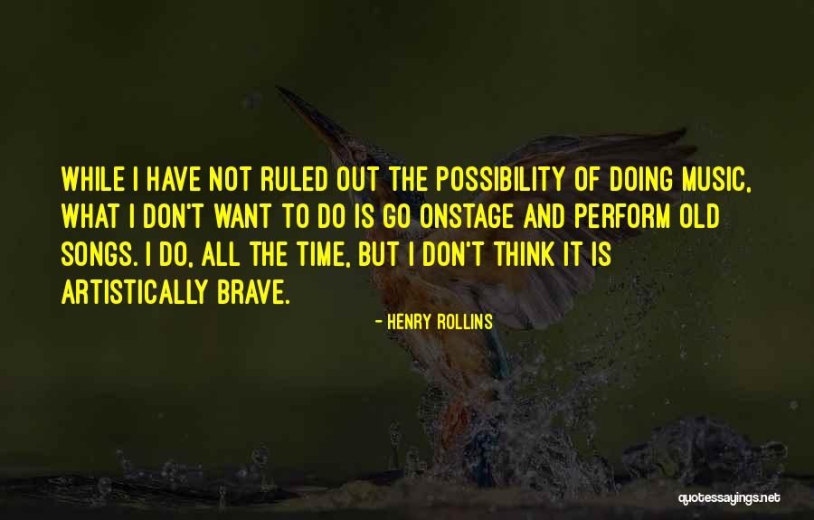 Kumasaka Chohan Quotes By Henry Rollins Kumasaka Chohan Quotes By Henry Rollins