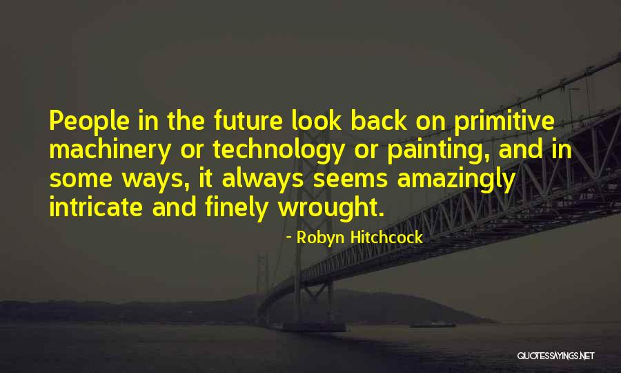 Kumawat Matrimony Quotes By Robyn Hitchcock Kumawat Matrimony Quotes By Robyn Hitchcock