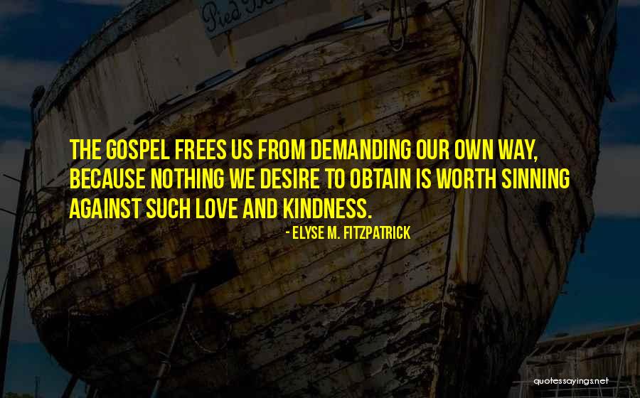 Kumerow Quotes By Elyse M. Fitzpatrick Kumerow Quotes By Elyse M. Fitzpatrick