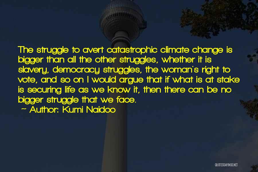 Kumi Naidoo Quotes 299015