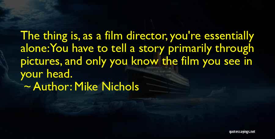 Kumlari Quotes By Mike Nichols