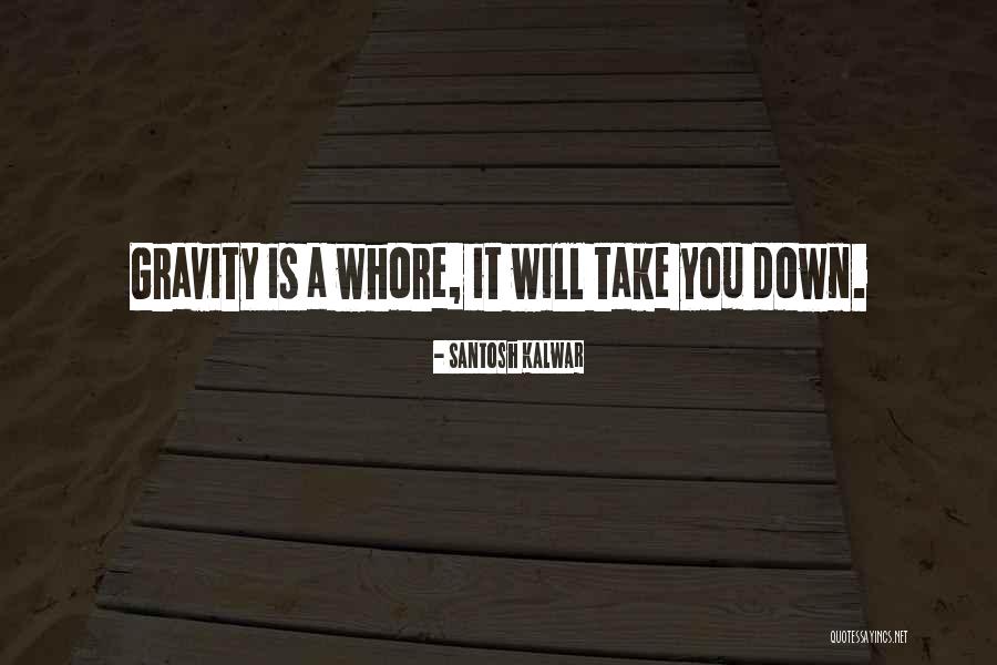 Kumlarin Quotes By Santosh Kalwar Kumlarin Quotes By Santosh Kalwar