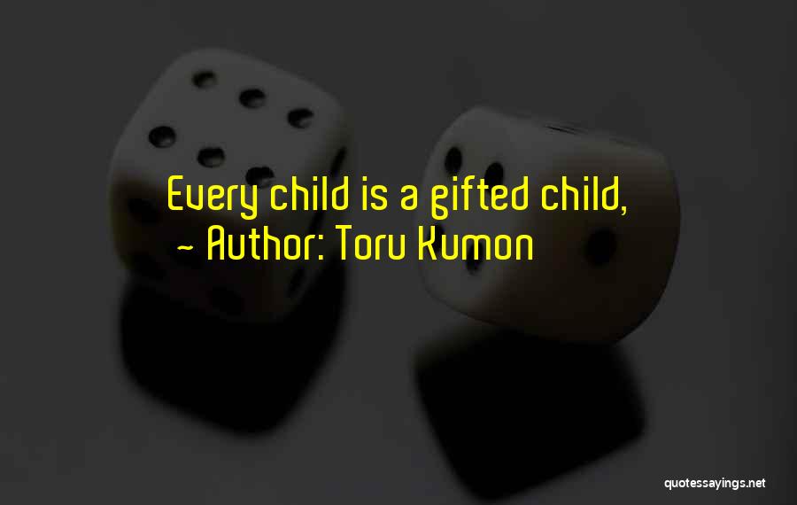 Kumon Quotes By Toru Kumon